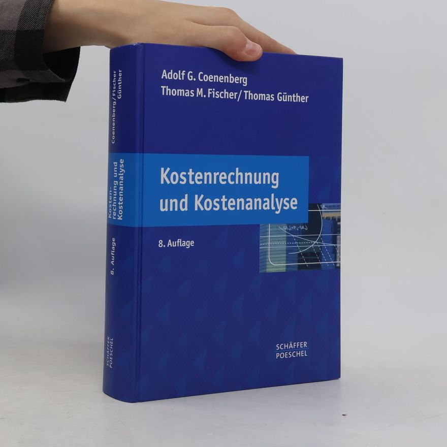 Adolf Gerhard Coenenberg Kostenrechnung und Kostenanalyse
