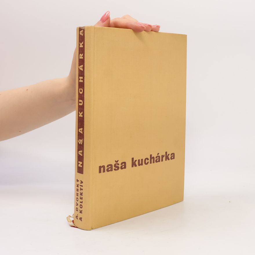 Various authors Naša kuchárka pre zdravých a chorých