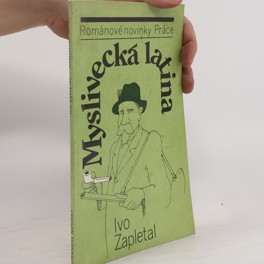 Ivo Zapletal Myslivecká latina