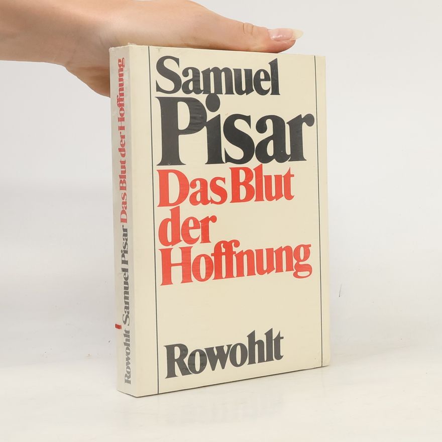 Samuel Pisar Das Blut der Hoffnung