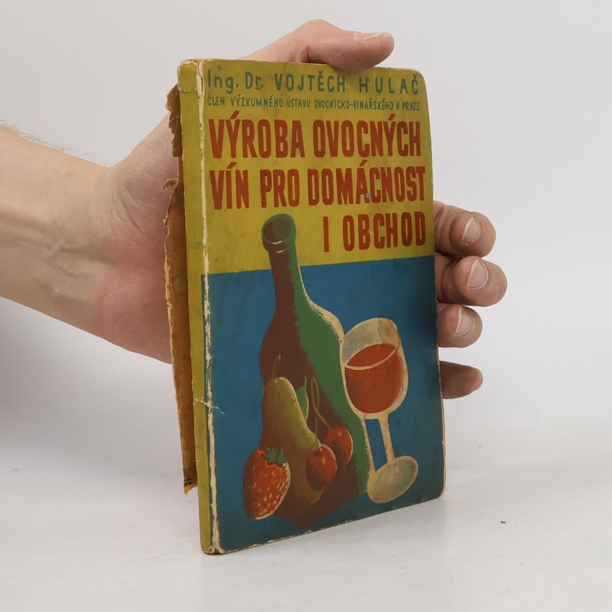 Vojtěch Hulač Výroba ovocných vín pro domácnost i obchod