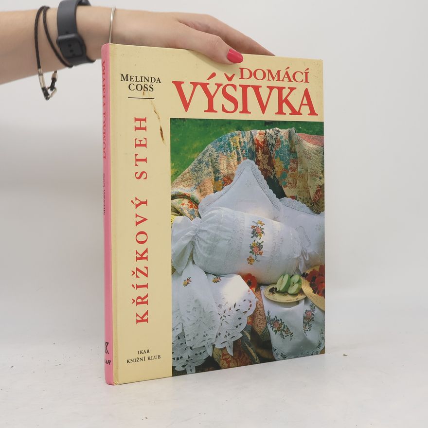 Melinda Coss Domácí výšivka. Křížkový steh