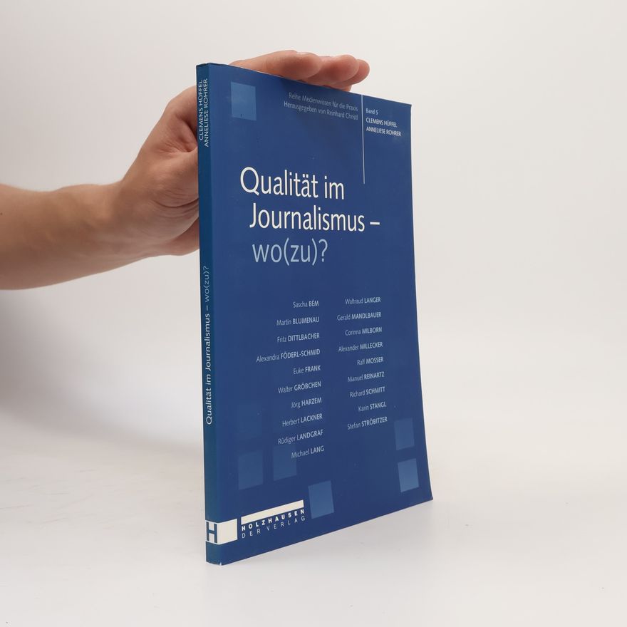 Sascha Bém Reihe Medienwissen für die Praxis - 5: Qualität im Journalismus – wo(zu)?