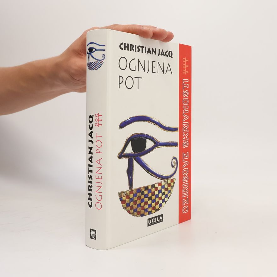 Christian Jacq Ozirisove skrivnosti: Ognjena pot
