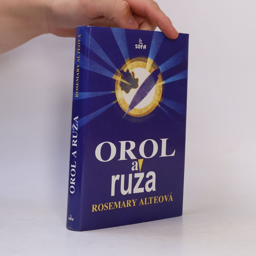 Rosemary Alteová Orol a ruža