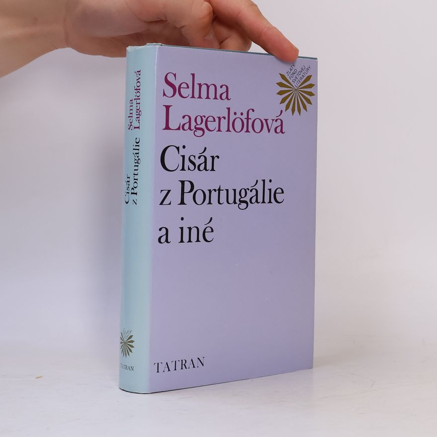 Selma Lagerlöf Cisár z Portugálie a iné