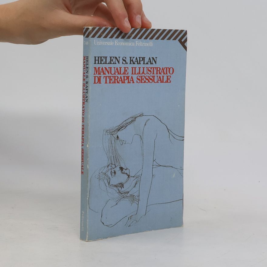 Helen Singer Kaplan Manuale illustrato di terapia sessuale