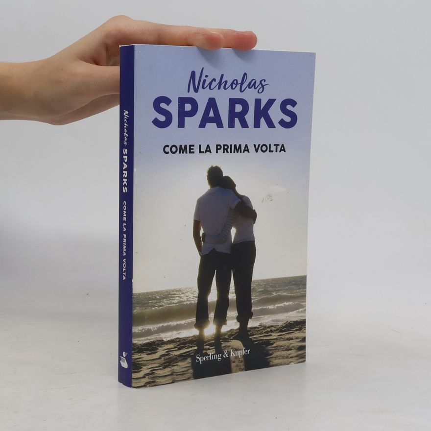 Nicholas Sparks Come la prima volta