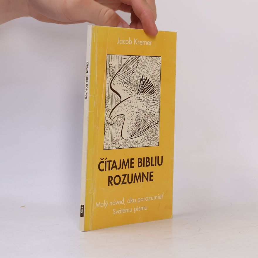 Jacob Kremer Čítajme Bibliu rozumne
