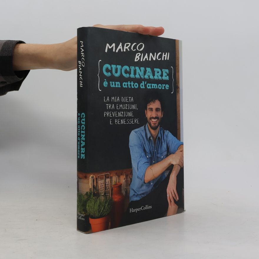 Marco Bianchi Cucinare è un atto d'amore