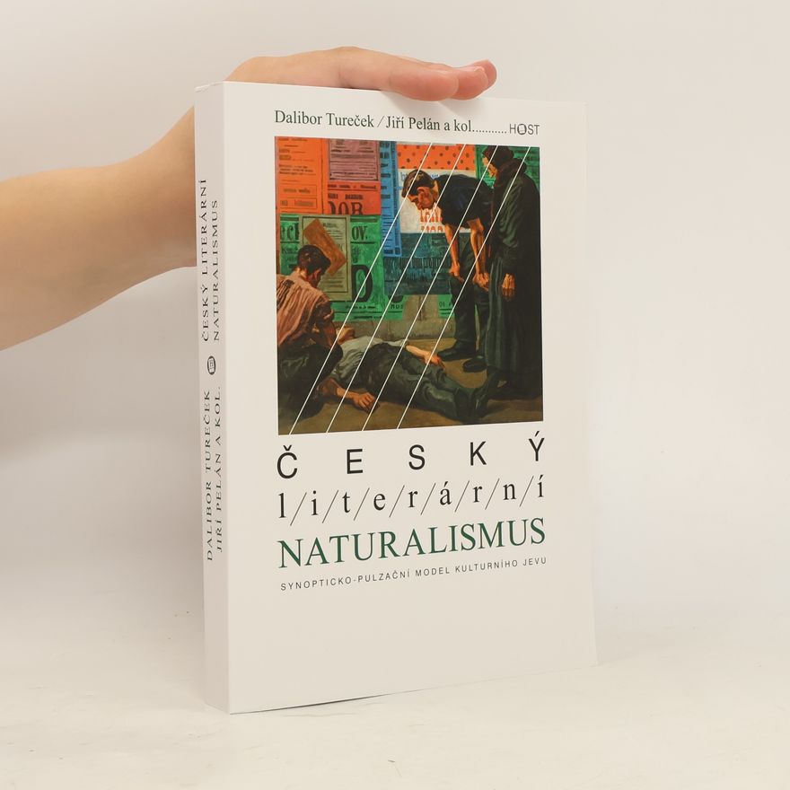 Dalibor Tureček Český literární naturalismus - Synopticko-pulzační model kulturního jevu
