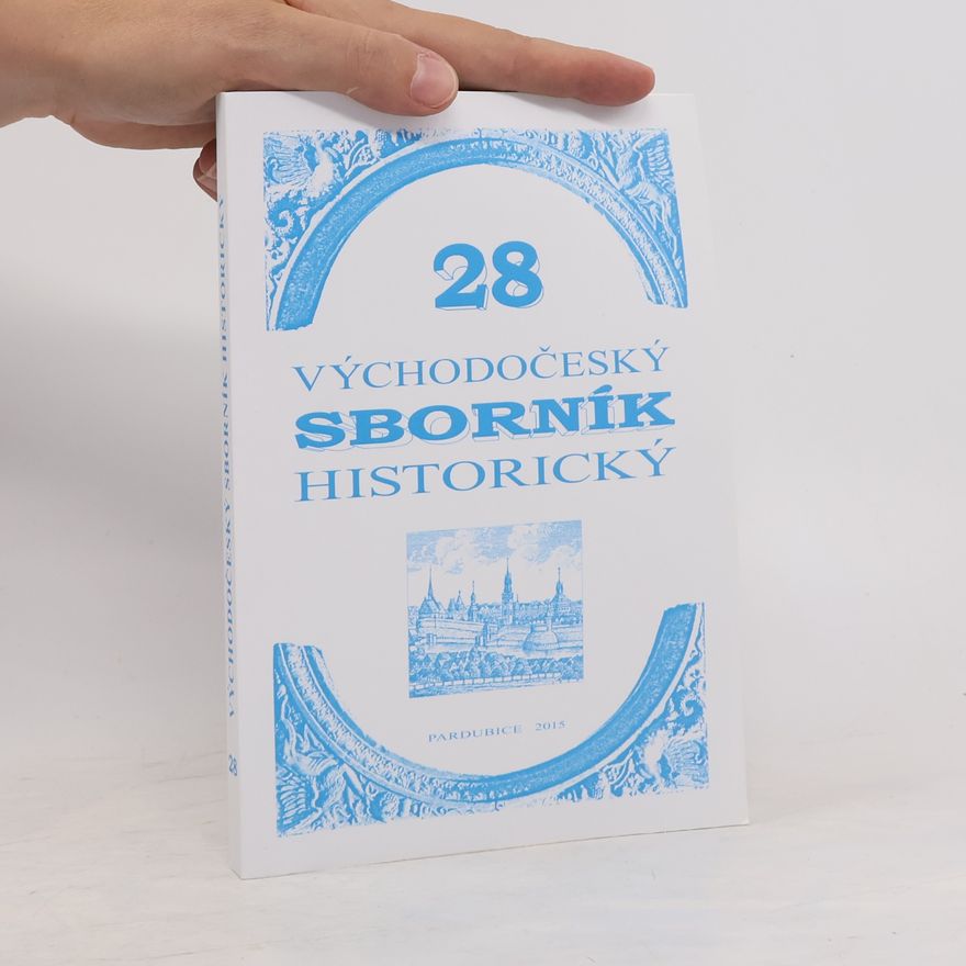 Kolektív autorov Východočeský sborník historický 28