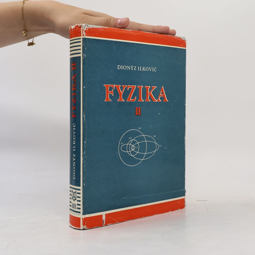 Dionýz Ilkovič Fyzika II