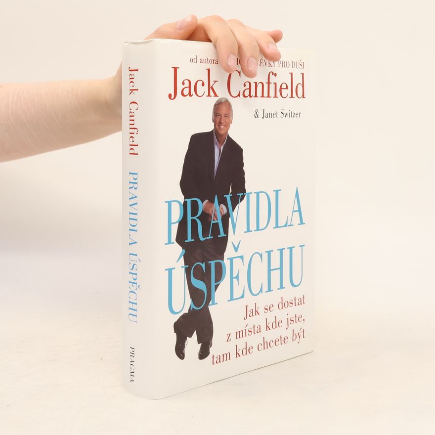 Jack Canfield Pravidla úspěchu