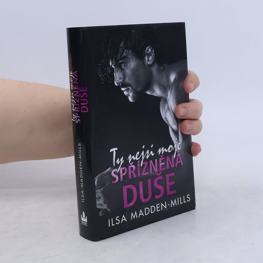 Ilsa Madden-Mills Ty nejsi moje spřízněná duše