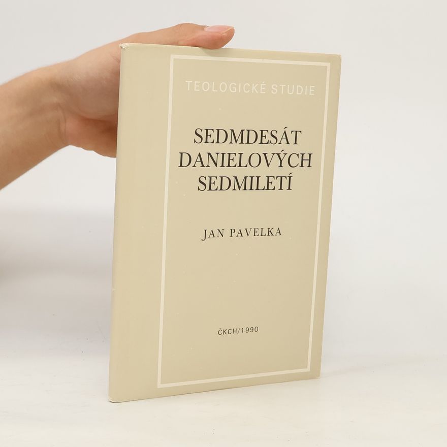 Jan Pavelka Sedmdesát Danielových sedmiletí