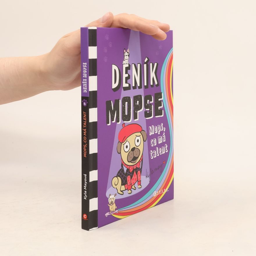 Kyla May Deník mopse. Mops, co má talent