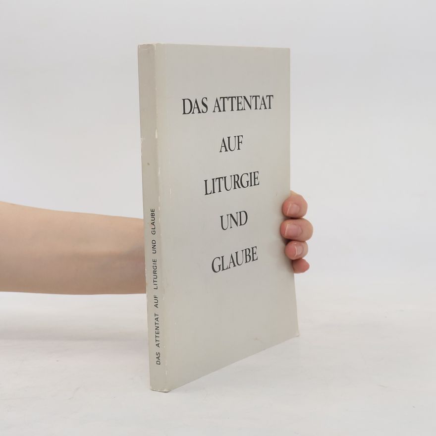 Gabriel Petöcz  Das Attentat auf Liturgie und Glaube