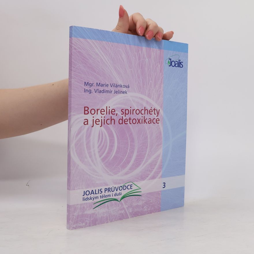 Marie Vilánková Borelie, spirochéty a jejich detoxikace