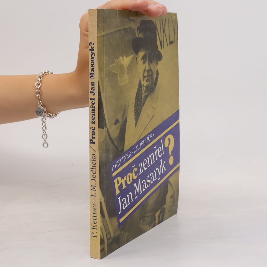 Ivan Milan Jedlička Proč zemřel Jan Masaryk?
