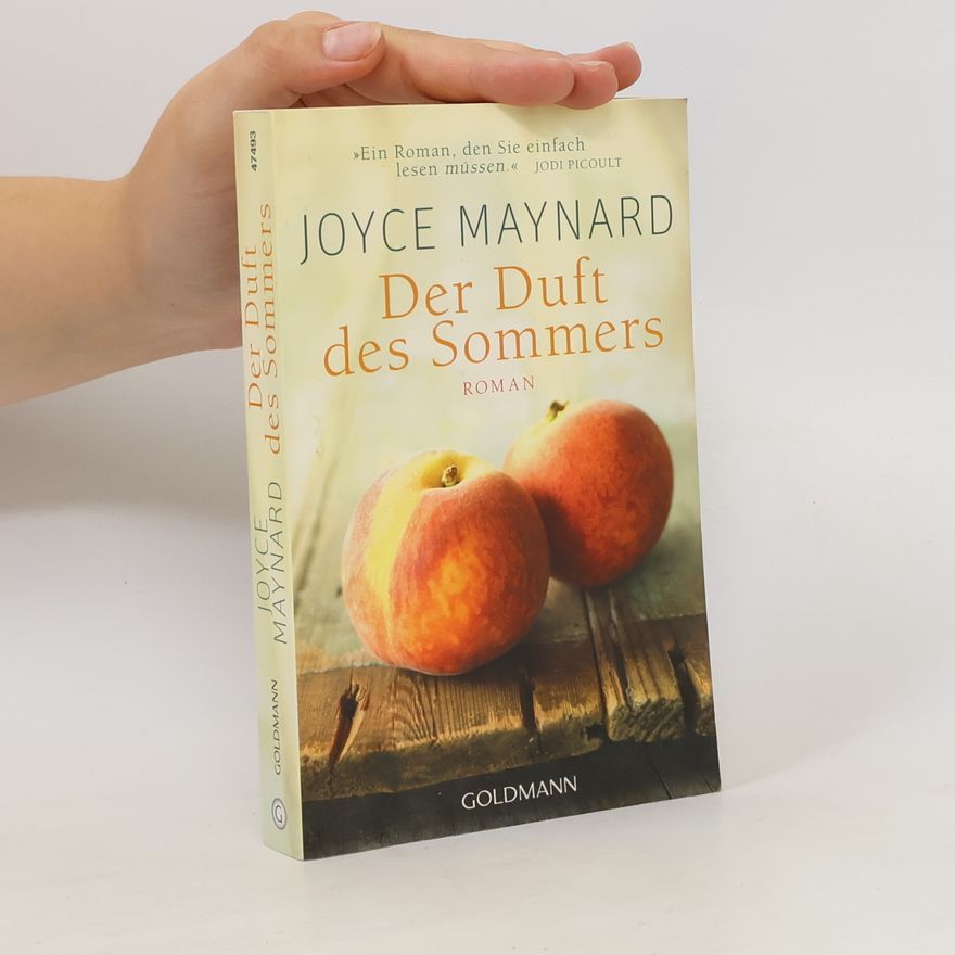 Joyce Maynard Der Duft des Sommers