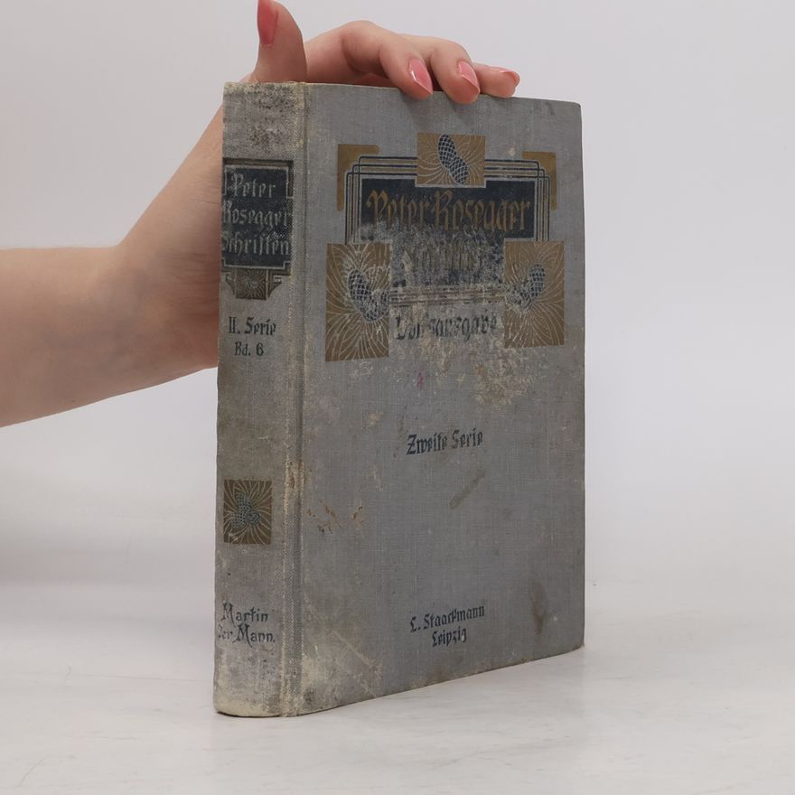 Peter Rosegger Peter Rosegger Schriften II. Serie 6