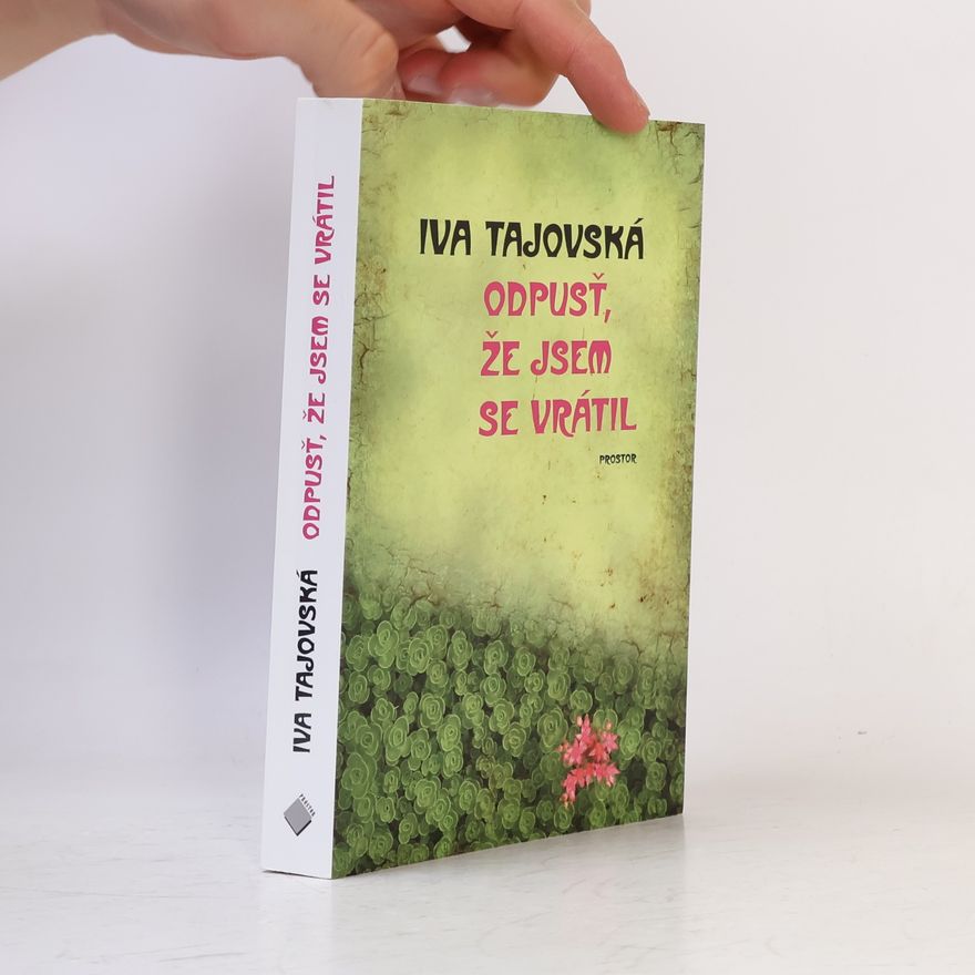Iva Tajovská Odpusť, že jsem se vrátil