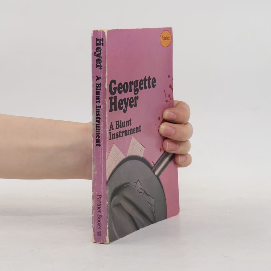Georgette Heyer A Blunt Instrument