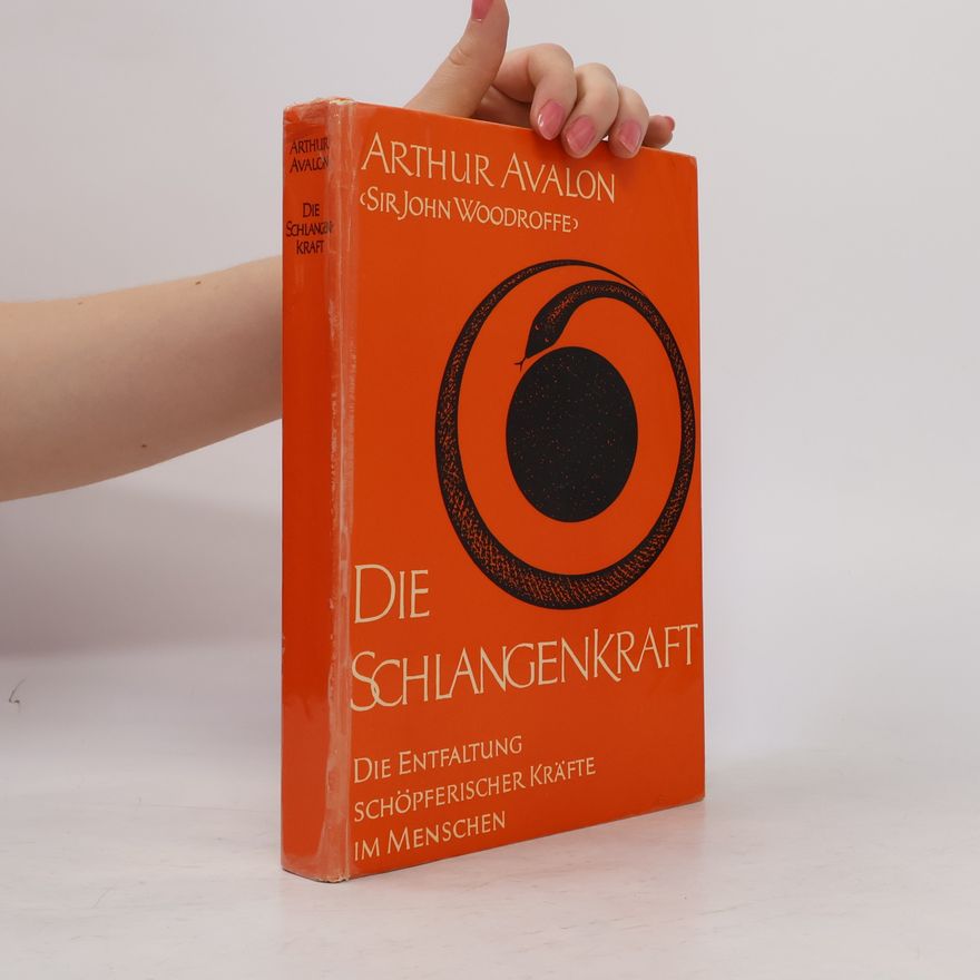 Arthur Avalon Die Schlangenkraft