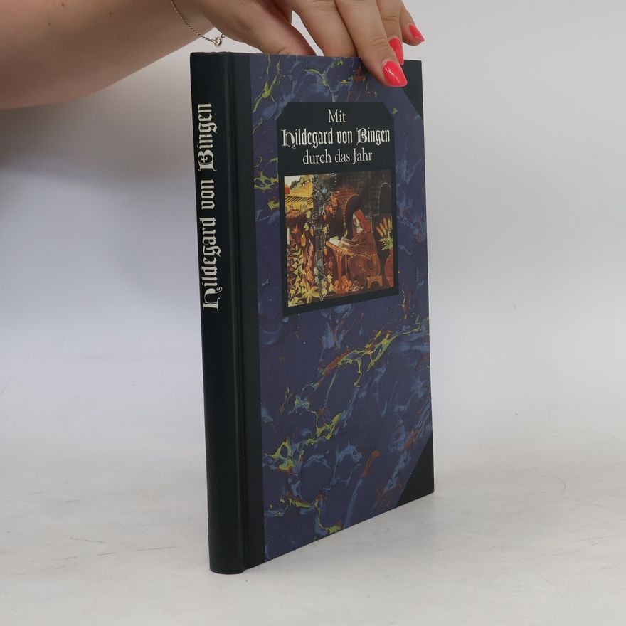 Autorenkollektiv Mit Hildegard von Bingen durch das Jahr