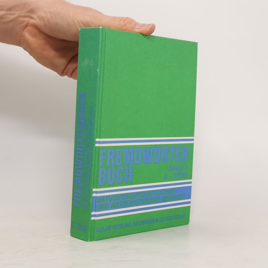 Werner Ciba Fremdwörterbuch naturwissenschaftlicher und mathematischer Begriffe 1. A-Hype