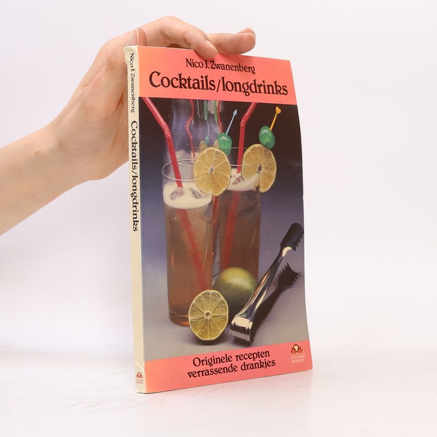 Nico J. Zwanenberg Culinaire boekerij: Cocktails en longdrinks