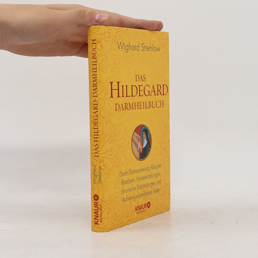 Wighard Strehlow Das Hildegard Darmheilbuch