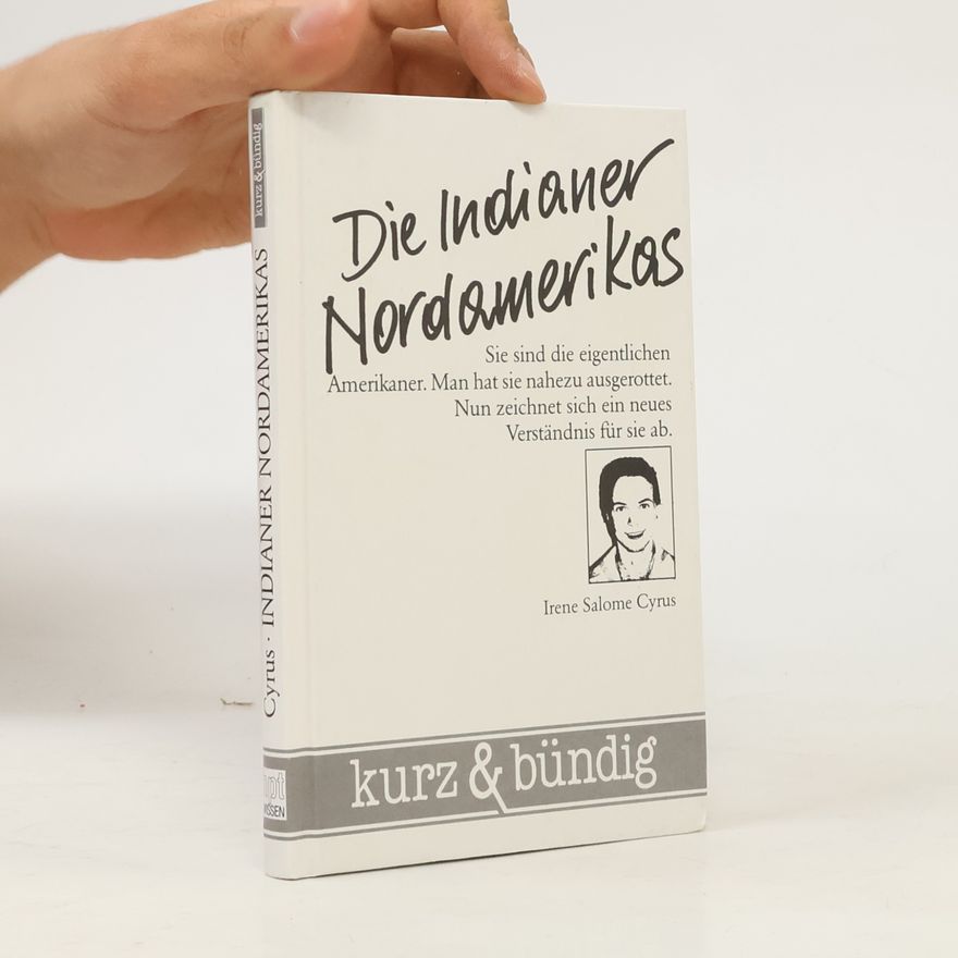 Irene Salome Cyrus Die Indianer Nordamerikas