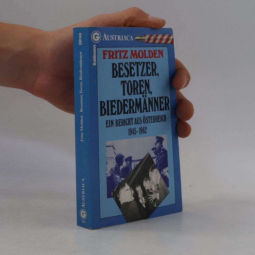 Fritz Molden Besetzer, Toren, Biedermänner