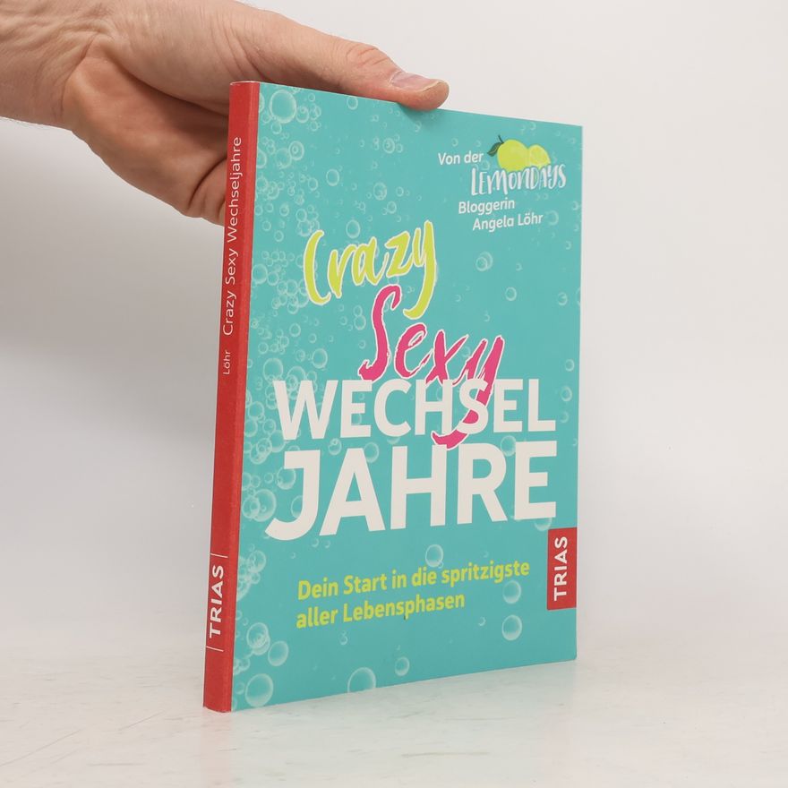 Angela Löhr Crazy Sexy Wechseljahre