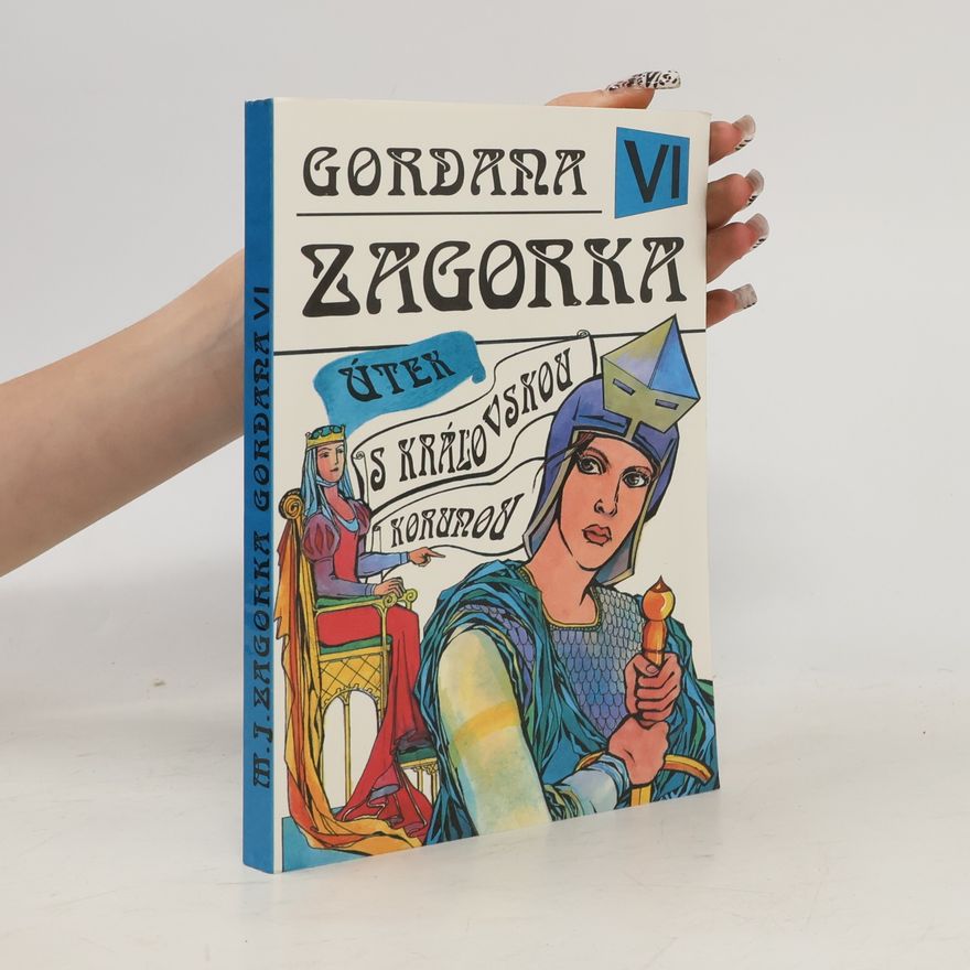 Marija Jurić Zagorka Gordana VI - Útek s kráľovskou korunou