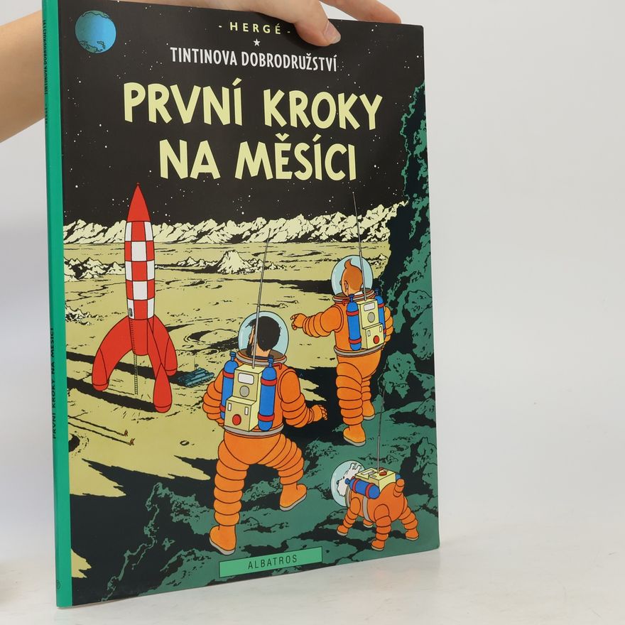 Hergé Tintinova dobrodružství 17. První kroky na Měsíci