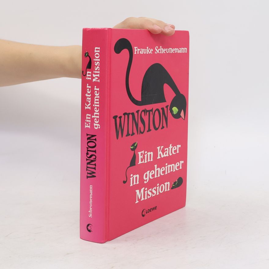 Frauke Scheunemann Winston: ein Kater in geheimer Mission
