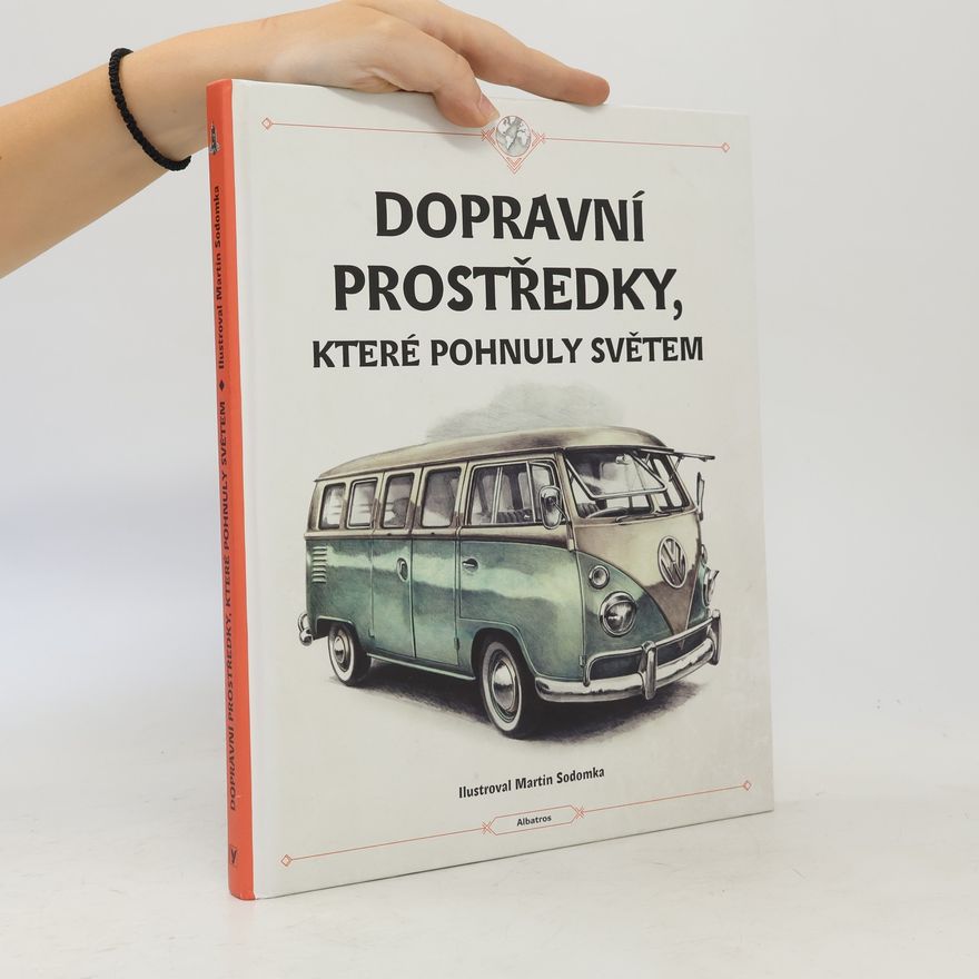 Tom Velčovský Dopravní prostředky, které pohnuly světem