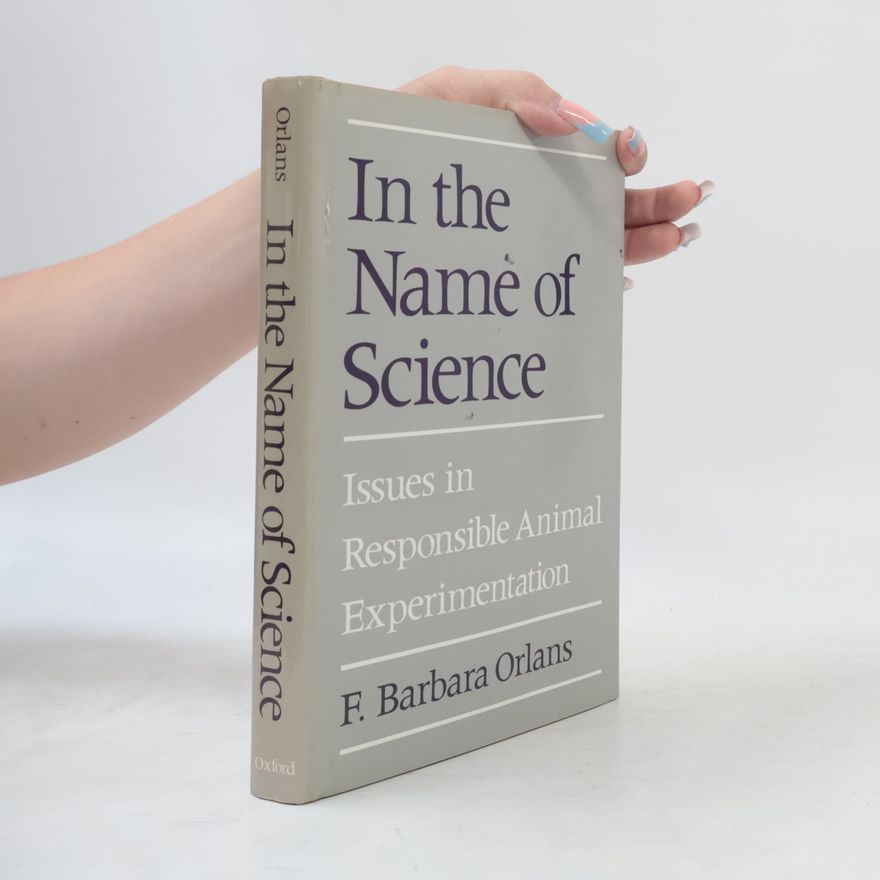 F. Barbara Orlans In the Name of Science