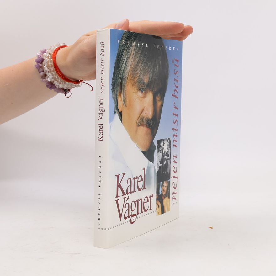 Přemysl Veverka Karel Vágner. Nejen mistr basů