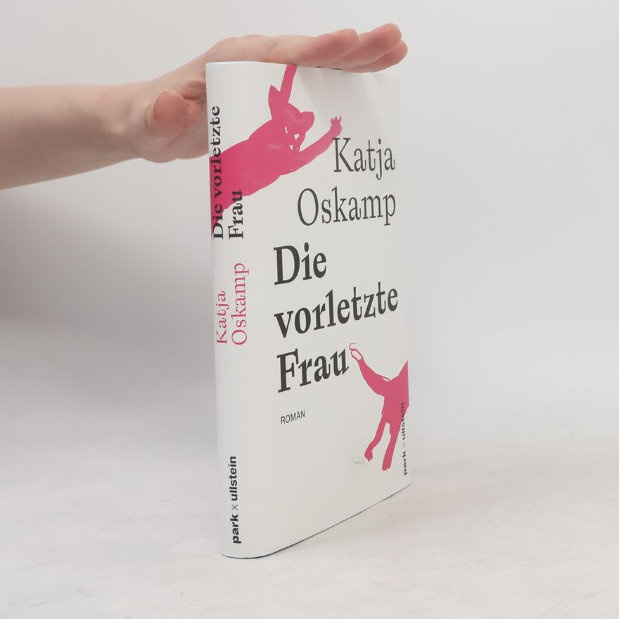 Katja Oskamp Die vorletzte Frau