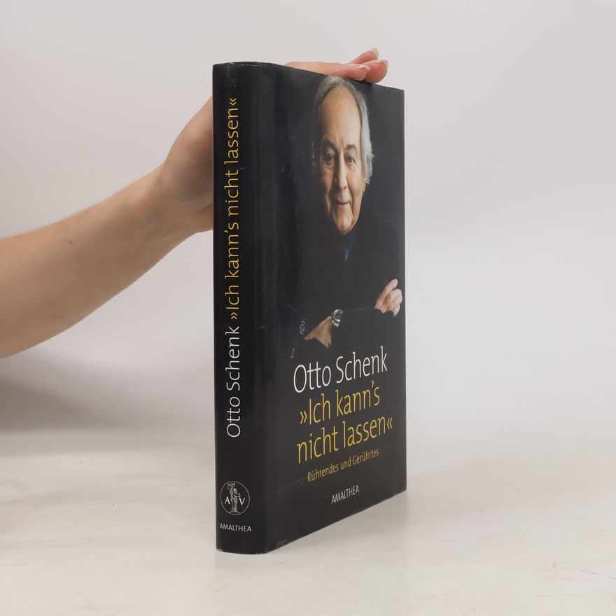 Otto Schenk Ich kann's nicht lassen