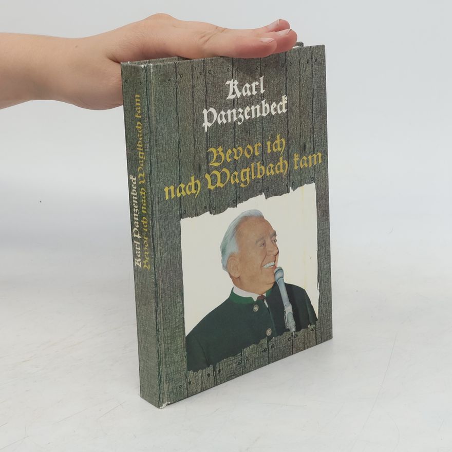 Karl Panzenbeck Bevor ich nach Waglbach kam