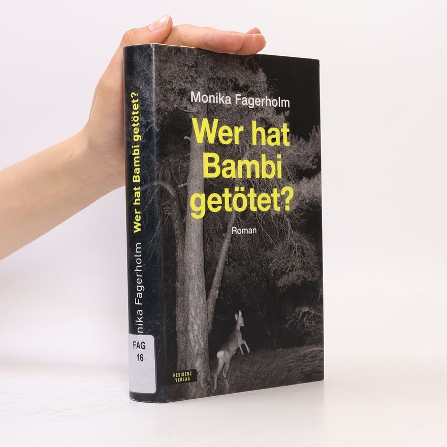 Monika Fagerholm Wer hat Bambi getötet?