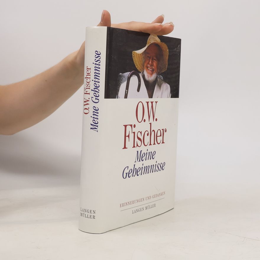O. W. Fischer Meine Geheimnisse