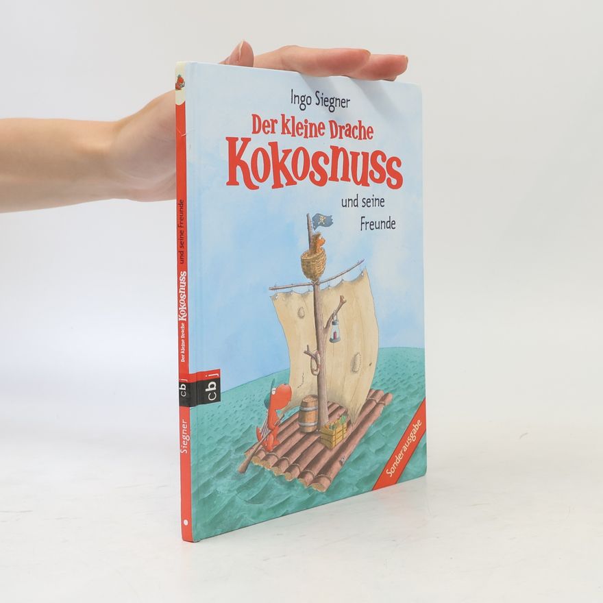 Ingo Siegner Der kleine Drache Kokosnuss und seine Freunde