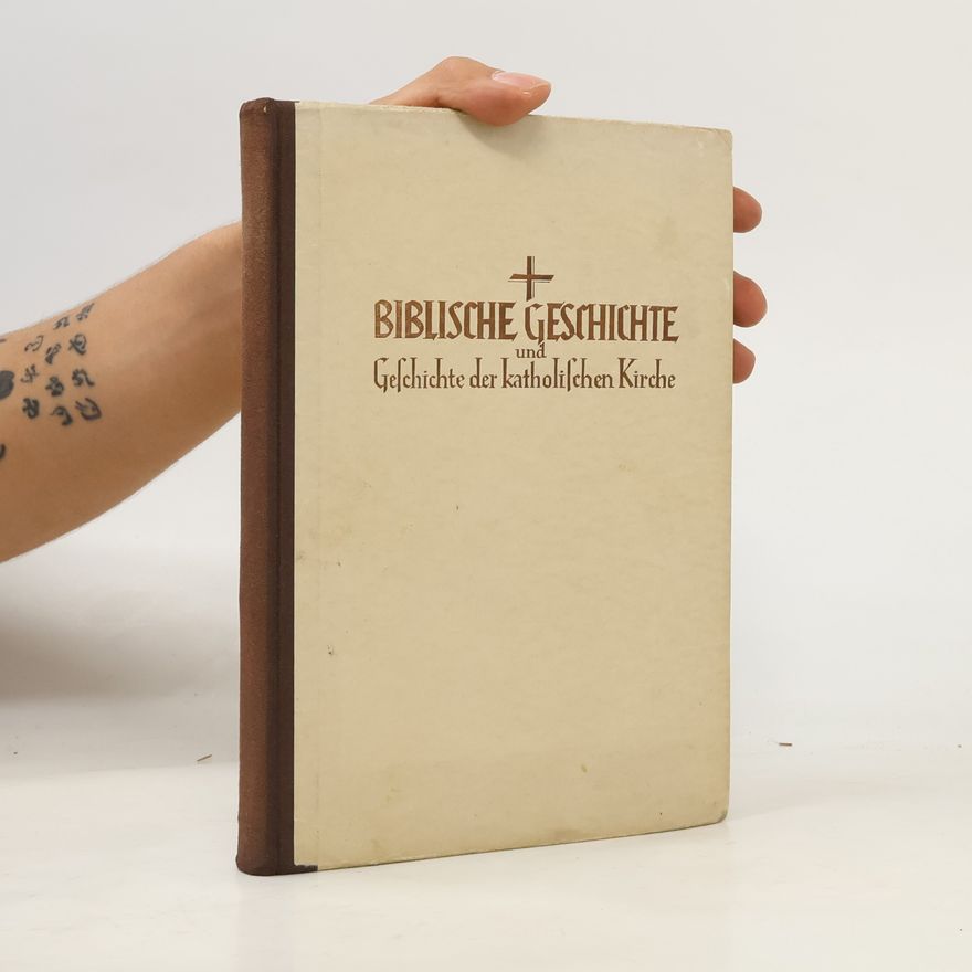 Autorenkollektiv Biblische Geschichte und Geschichte der katholischen Kirche