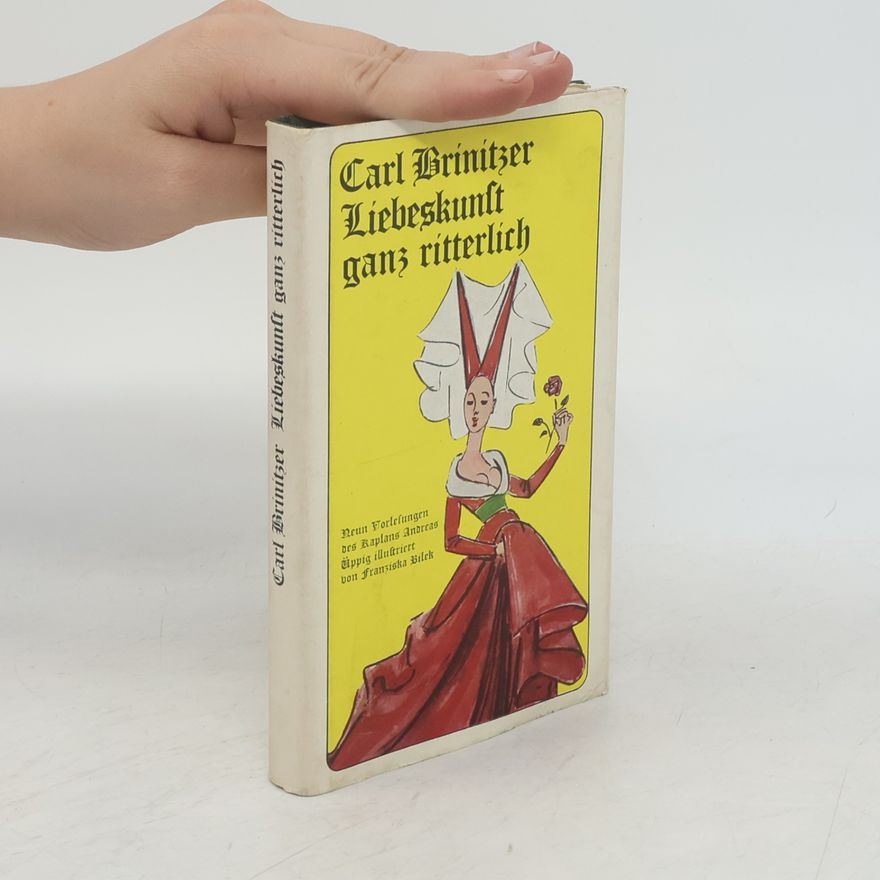 Carl Brinitzer Liebeskunst ganz ritterlich
